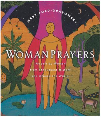 WomanPrayers: Prayers by Women Throughout History and Around the World