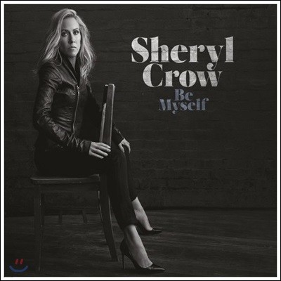 Sheryl Crow ( ũ) - Be Myself [LP]