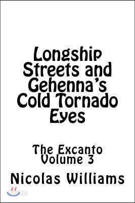 Longship Streets and Gehenna's Cold Tornado Eyes: The Excanto Volume 3