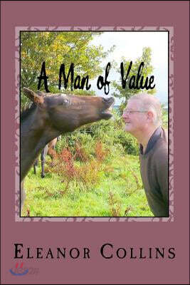 A Man of Value: Like many of that era, he started life on a small farm in rural Ireland, went away but never forgot his first love-far