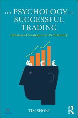 The Psychology of Successful Trading: Behavioural Strategies for Profitability