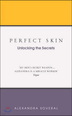 Perfect Skin: Unlocking the Secrets