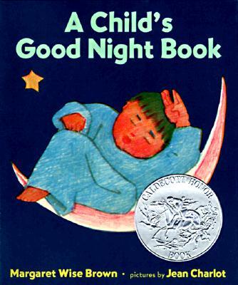 A Child's Good Night Book: A Caldecott Honor Award Winner