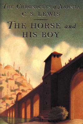 The Horse and His Boy: The Classic Fantasy Adventure Series (Official Edition)