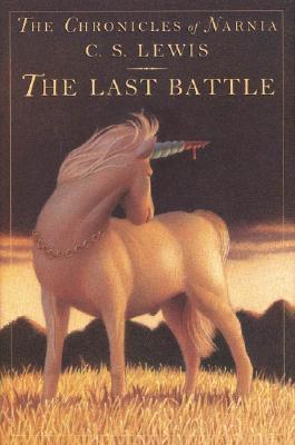 The Last Battle: The Classic Fantasy Adventure Series (Official Edition)