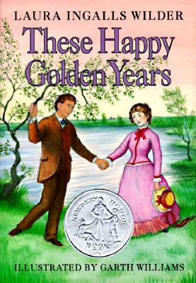 These Happy Golden Years: A Newbery Honor Award Winner