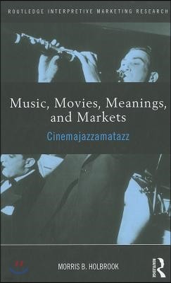 Music, Movies, Meanings, and Markets