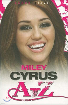 Miley Cyrus A-Z