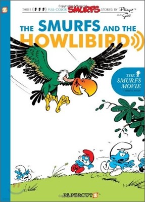 The Smurfs #6: Smurfs and the Howlibird: The Smurfs and the Howlibird