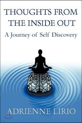 Thoughts from the Inside Out: A Journey of Self Discovery