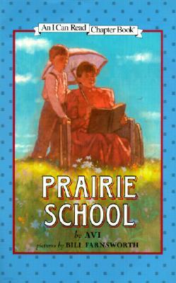 [I Can Read] Chapter Book : Prairie School