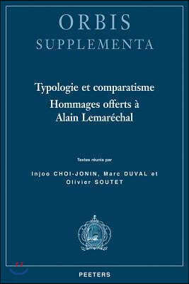 Typologie Et Comparatisme: Hommages Offerts a Alain Lemarechal