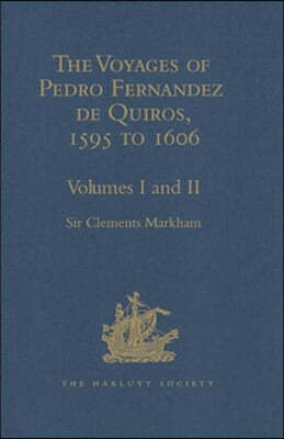 Voyages of Pedro Fernandez de Quiros, 1595 to 1606