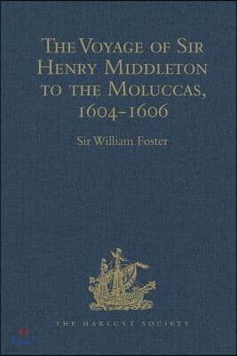 Voyage of Sir Henry Middleton to the Moluccas, 1604-1606