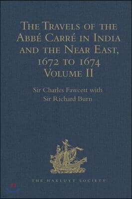 Travels of the Abbé Carré in India and the Near East, 1672 to 1674