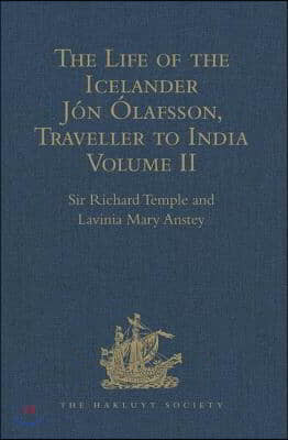 Life of the Icelander Jón Ólafsson, Traveller to India, Written by Himself and Completed about 1661 A.D.