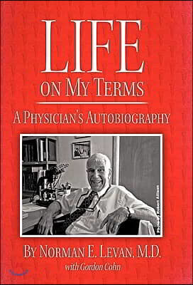 Life on My Terms: A Physician's Autobiography