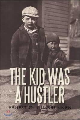 The Kid Was a Hustler