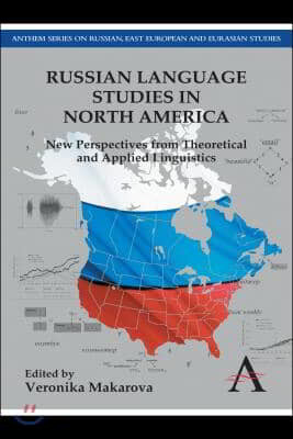 Russian Language Studies in North America: New Perspectives from Theoretical and Applied Linguistics