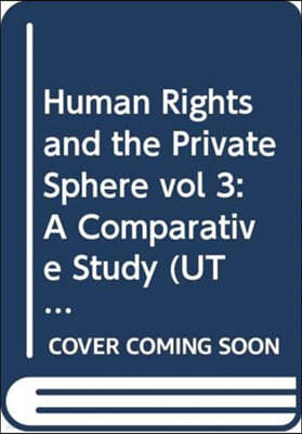 Human Rights and the Private Sphere vol 3