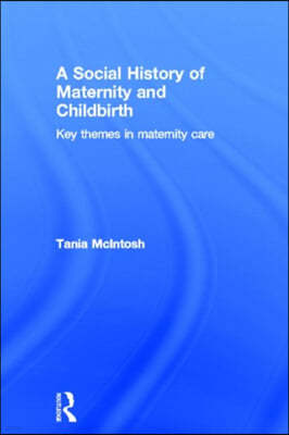 Social History of Maternity and Childbirth