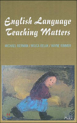 English Language Teaching Matters: A Collection of Articles and Teaching Materials