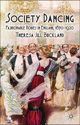 Society Dancing: Fashionable Bodies in England, 1870-1920
