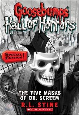 The Five Masks of Dr. Screem: Special Edition (Goosebumps Hall of Horrors #3): Special Edition Volume 3
