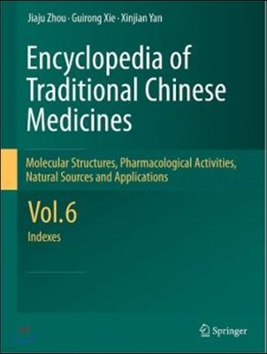 Encyclopedia of Traditional Chinese Medicines - Molecular Structures, Pharmacological Activities, Natural Sources and Applications: Vol. 6: Indexes