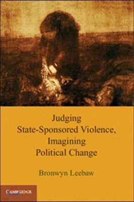 Judging State-Sponsored Violence, Imagining Political Change