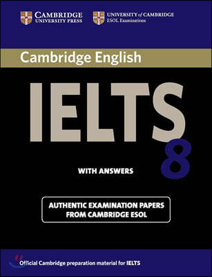 Cambridge IELTS 8 : Students Book with Answers