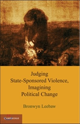 Judging State-Sponsored Violence, Imagining Political Change