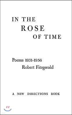 In the Rose of Time: Poems, 1939-1956