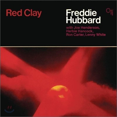 Freddie Hubbard - Red Clay (CTI 40th Anniversary Edition)