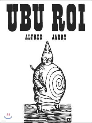 Ubu Roi: Drama in 5 Acts