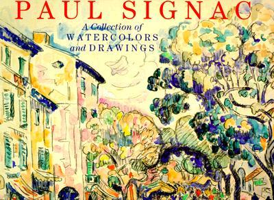 Paul Signac: A Collection of Watercolors and Drawings