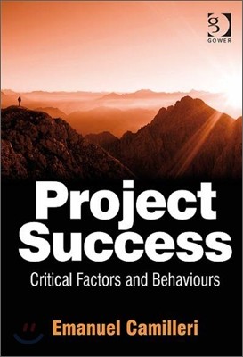 Project Success: Critical Factors and Behaviours