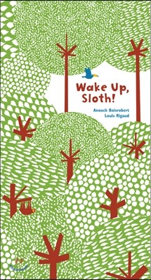 Wake Up, Sloth!