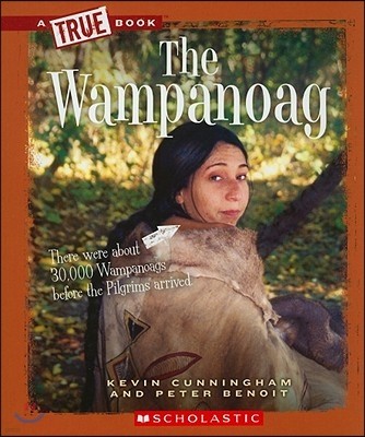 The Wampanoag (a True Book: American Indians)