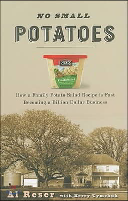 No Small Potatoes: How a Family Potato Salad Recipe Is Fast Becoming a Billion Dollar Business