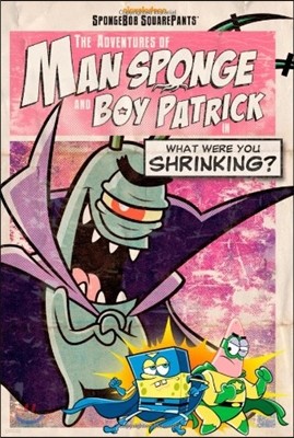 The Adventures of Man Sponge and Boy Patrick
