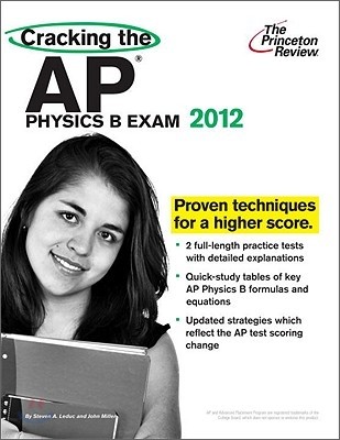 Cracking the AP Physics B Exam, 2012