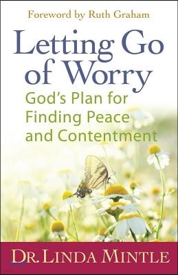 Letting Go of Worry: God's Plan for Finding Peace and Contentment