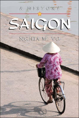 Saigon: A History