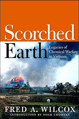 Scorched Earth: Legacies of Chemical Warfare in Vietnam