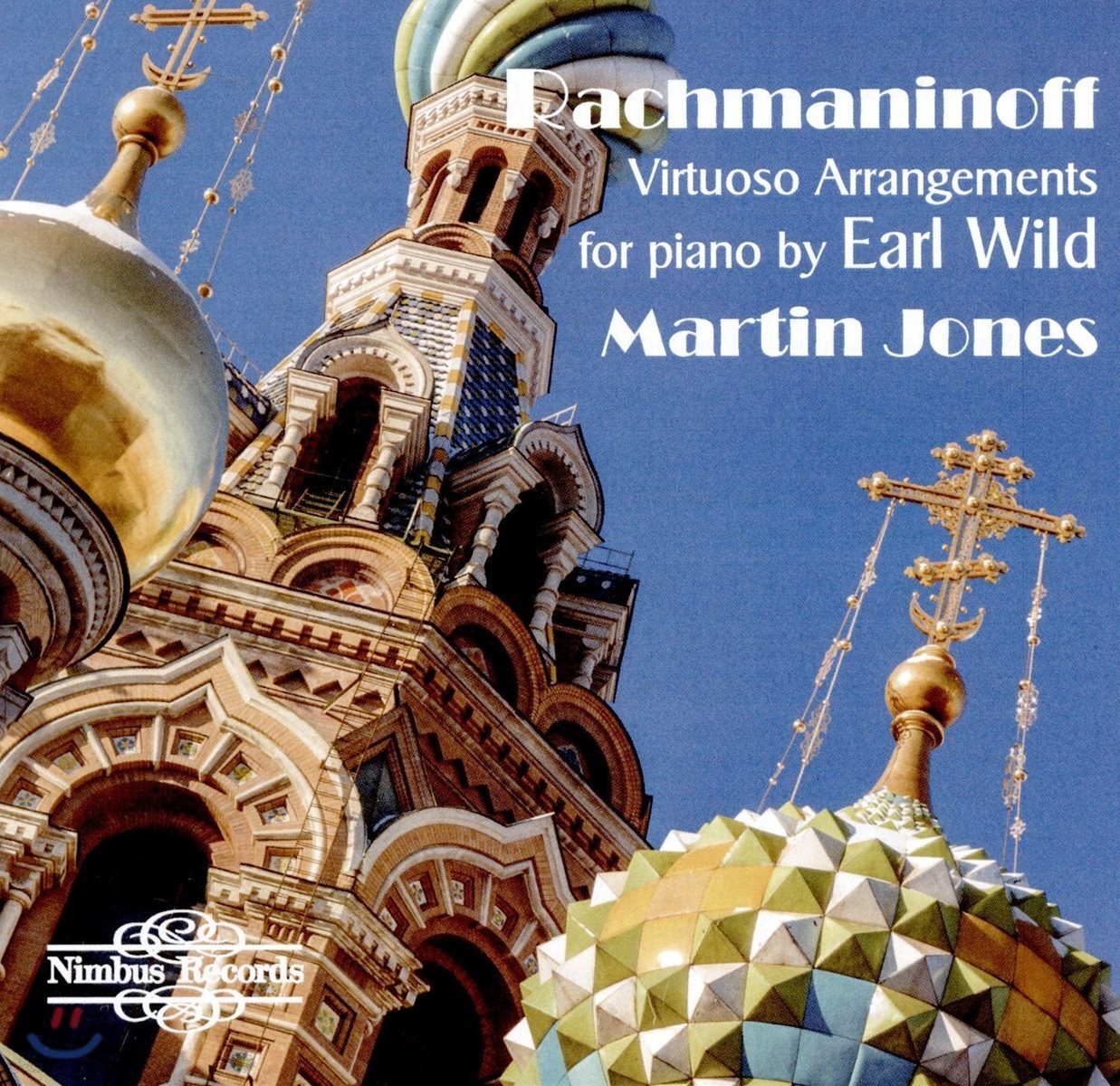 Martin Jones 라흐마니노프 / 차이코프스키: 얼 와일드의 피아노 독주를 위한 편곡 앨범 - 마틴 존스 (Rachmaninov & Tchaikovsky: Virtuoso Arrangement for Piano by Earl Wild)