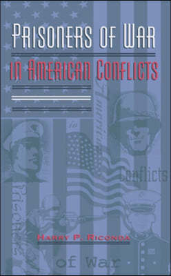 Prisoners of War in American Conflicts