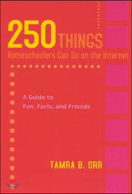 250 Things Homeschoolers Can Do On the Internet