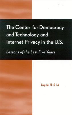 The Center for Democracy and Technology and Internet Privacy in the U.S.: Lessons of the First Five Years