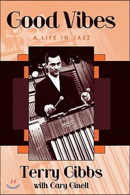 Good Vibes: A Life in Jazz